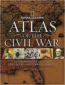 Atlas Of The Civil War A Complete Guide To The Tactics And T