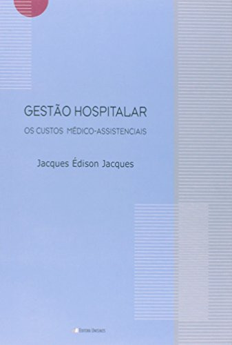 Libro Gestão Hospitalar Os Custos Médico Assistenciais De Ja