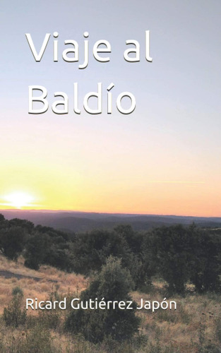Libro: Viaje Al Baldío (spanish Edition)