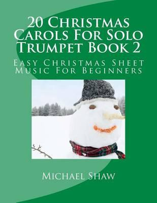 Libro 20 Christmas Carols For Solo Trumpet Book 2 - Micha...
