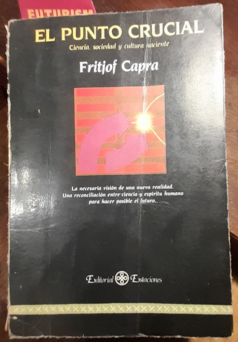 El Punto Crucial Ciencia Sociedad Y Cultura Fritjof Capra D5