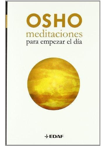 Meditaciones Para Empezar El Dia - Osho