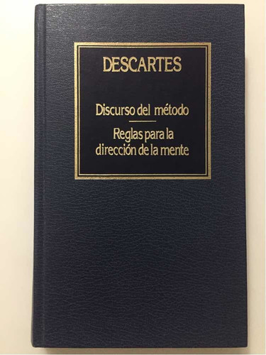 Discurso Del Método-reglas Dirección De La Mente/descartes