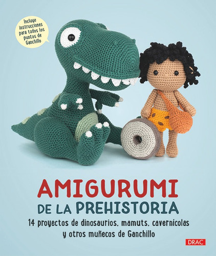 Amigurumi De La Prehistoria - Varios Autores