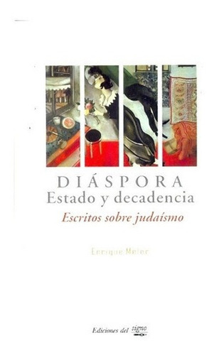 Diaspora Estado Y Decadencia - Meler, Enrique, de MELER ENRIQUE. Editorial Ediciones Del Signo en español