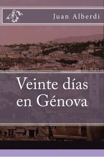 Libro: Veinte Dias En Genova: (edicion Especial) (spanish Ed