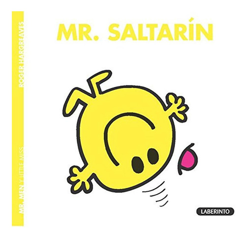 MR. SALTARÍN: 14 (Mr. Men y Little Miss), de Hargreaves, Roger. Editorial Ediciones del Laberinto, tapa pasta blanda, edición 1 en español, 2015