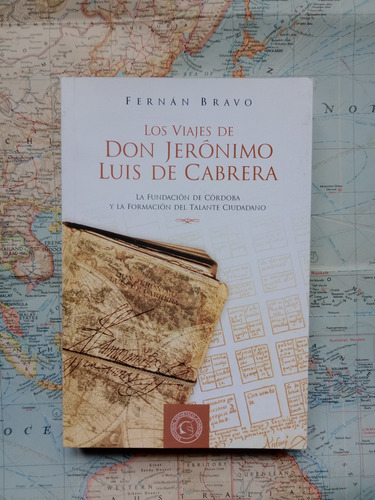 Fernán Bravo - Los Viajes De Don Jerónimo Luis De Cabrera 