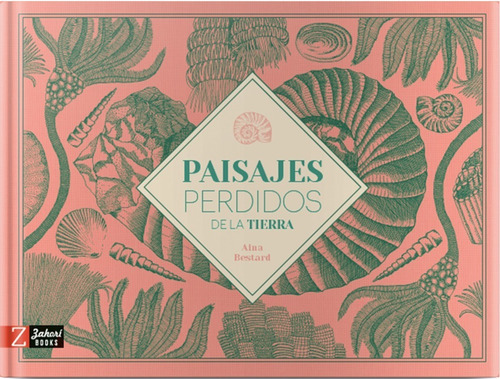 Paisajes Perdidos De La Tierra, De Aina Bestard. Editorial Zahorí Books, Tapa Dura En Español, 2020