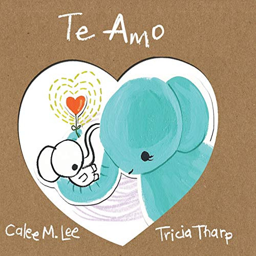 Te Amo -xist Kids Spanish Books-