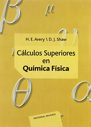 Libro Calculos Superiores En Quimica Fisica - Avery H. E. /