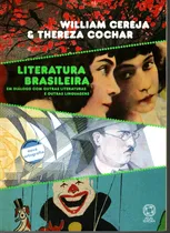 Comprar Literatura Brasileira Em Diálogo Com Outras Literaturas E Outras Linguagens, William Cereja, Thereza Cochar