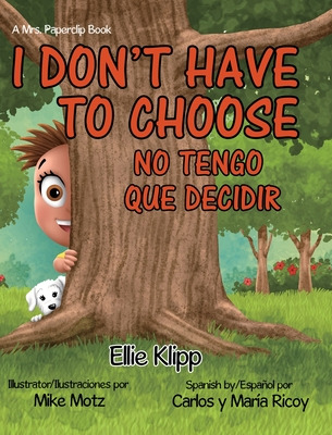 Libro I Don't Have To Choose: No Tengo Que Decidir - Klip...