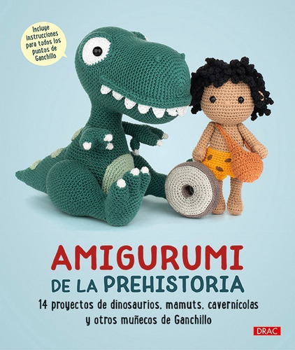 Amigurumi De La Prehistoria / 14 Proyectos, De Editorial Drac. Editorial Drac, Tapa Blanda En Español, 2021