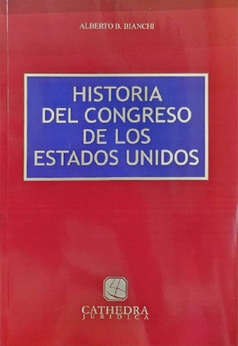 Historia Del Congreso De Los Estados Unidos Bianchi