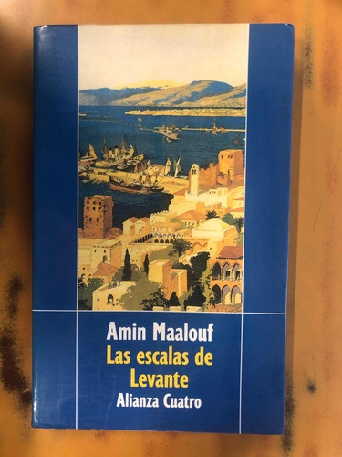 Las Escalas De Levante-amin Maalouf