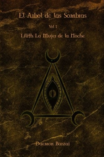 Libro : El Arbol De Las Sombras: Lilith: La Mujer De La N...