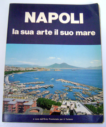 Napoli La Sua Arte Il Suo Mare Italiano 1979 Turismo Boedo