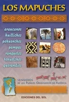 Comprar Los Mapuches - Senderos De Los Pueblos Originarios