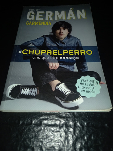 Libro Germán Garmendia - #chupaelperro