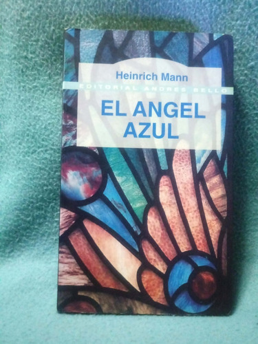 El Angel Azul - Heinrich Mann - Andres Bello