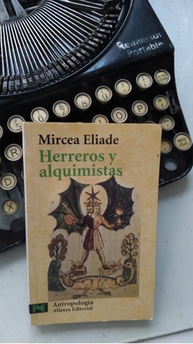 Mircea Eliade - Herreros Y Alquimistas