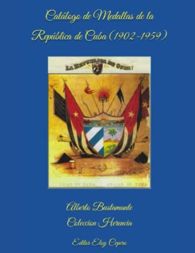 Libro : Catalogo De Medallas De La Republica De Cuba...