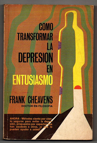 Como Transformar L Depresion En Entusiasmo- Frank Cheavens 7