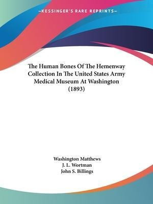The Human Bones Of The Hemenway Collection In The United ...
