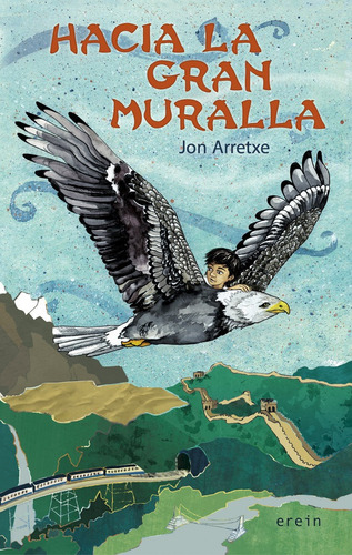 Hacia La Gran Muralla, De Arretxe, Jon. Editorial Erein Argitaletxea, S.a., Tapa Blanda En Español, 2015