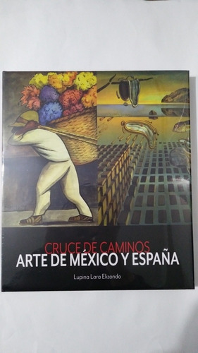 Arte De México Y España Lupina Lara Elizondo C