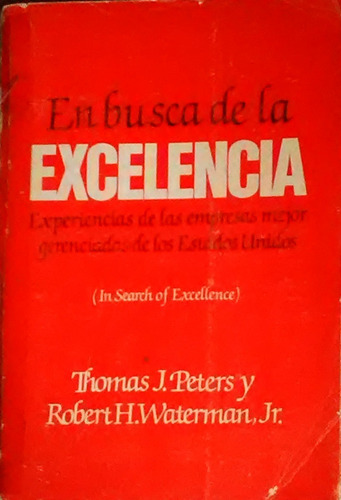 En Busca De La Excelencia Thomas J. Peters Y Robert H. W.