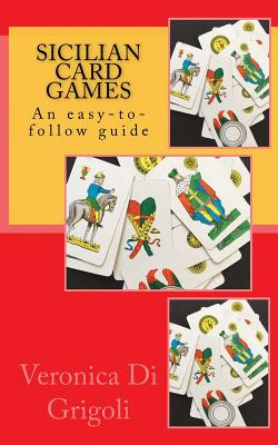 Libro Sicilian Card Games: An Easy-to-follow Guide - Di G...