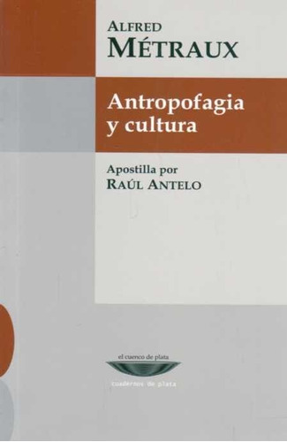 Libro: Antropofagia Y Cultura - Alfred Métraux