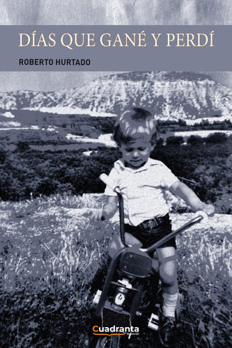 Libro Dã­as Que Ganã© Y Perdã­ - Hurtado Garcã­a, Roberto