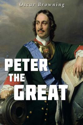 Libro Peter The Great - Browning, Oscar