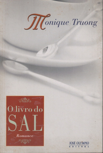O Livro Do Sal - Monique Truong