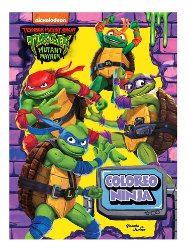 Tortugas Ninja. Caos Mutante. Coloreo Ninja