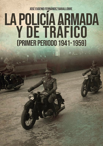Libro Historia De La Policia Armada - Fernandez Barallobr...