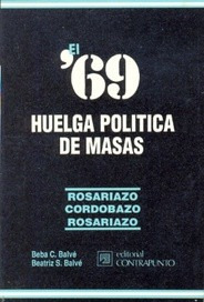 El 69 Huelga Politica De Masas - Balvé - Microcentro - Nuevo