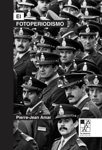 El Fotoperiodismo - Jean Pierre Amar