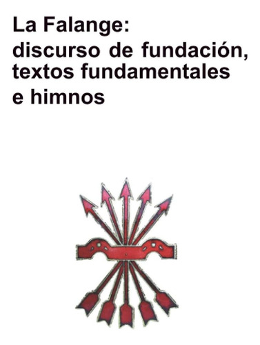 Libro Falange: Discurso De Fundación, Textos Fundamenta Lhs3