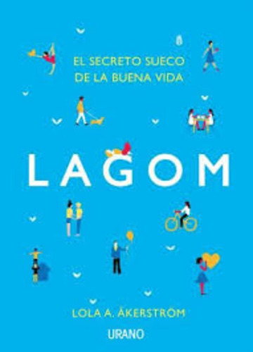 Lagom  - Lola A. Akerstrom