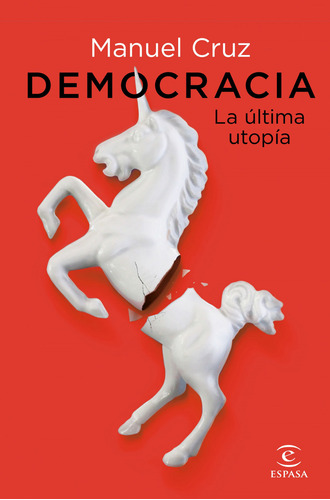 Libro Democracia La Última Utopía De Cruz Manuel