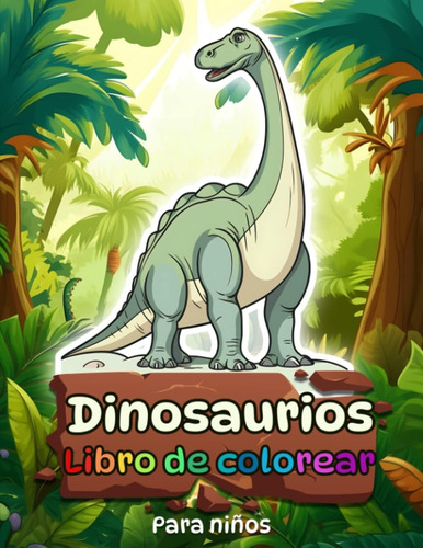 Libro: Libro De Colorear Dinosaurios Para Niños De 3 A 8 Año