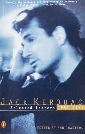 The Selected Letters: 1957-1969 - Jack Kerouac