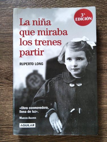 La Niña Que Miraba Los Trenes Partir - Ruperto Long