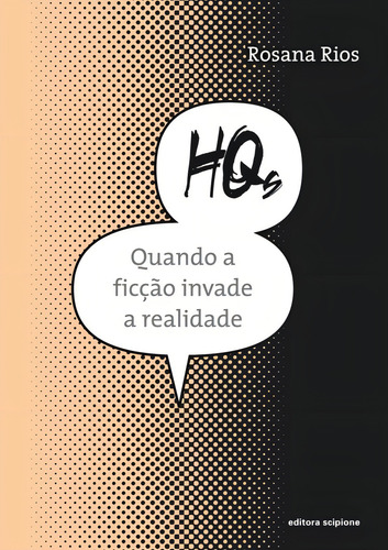 Hqs: Quando a ficção invade a realidade, de Rios, Rosana. Editorial Somos Sistema de Ensino, capa mole em português, 2000