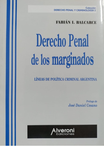 Balcarce - Derecho Penal De Los Marginados