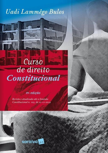 Curso De Direito Constitucional - Bulos - Saraiva, De Uadi Lammêgo Bulos. Editora Saraiva, Capa Mole, Edição 13 Em Português